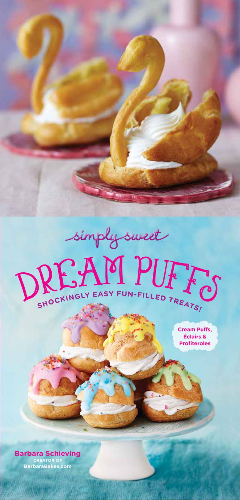 Simply Sweet Dream Puffs Cookbook Swans