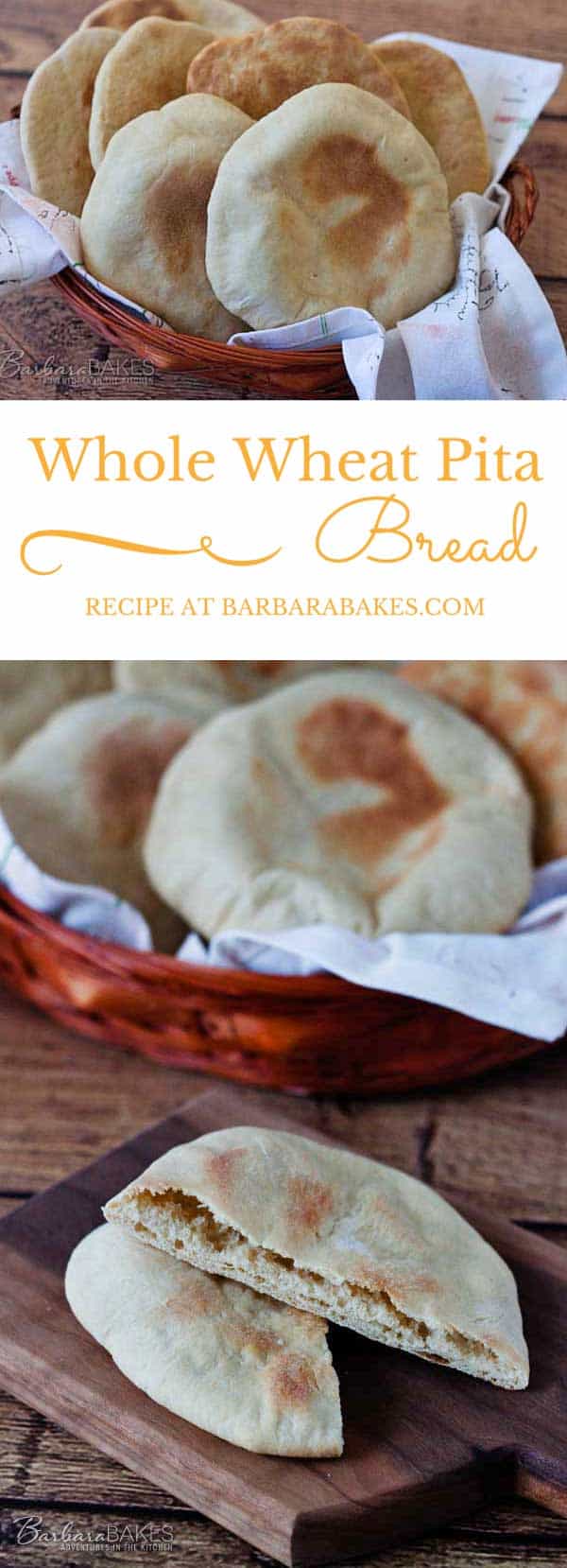 A basket lined with a cloth is filled with round whole wheat pita breads. One whole wheat pita bread is cut open to display its airy interior. The text reads: Whole Wheat Pita Bread. Recipe at barbarabakes.com.