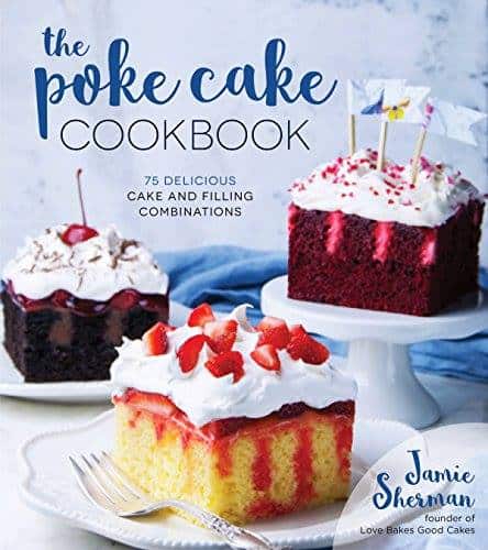 Front cover of The Poke Cake Cookbook, by Jamie Sherman