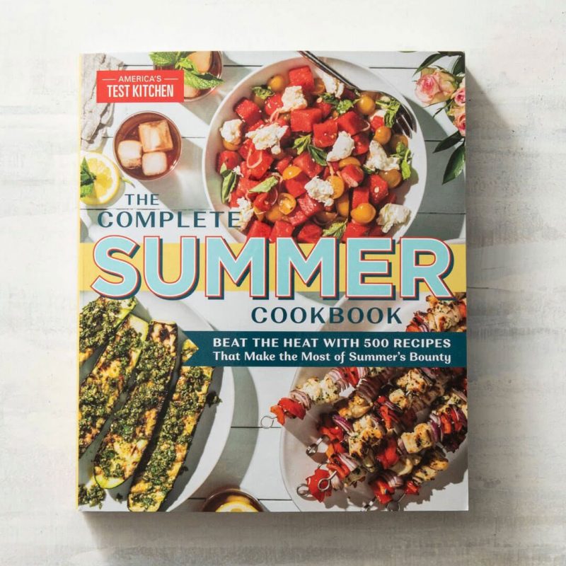 A fun new cookbook from America's Test Kitchen,  The Complete Summer Cookbook. 